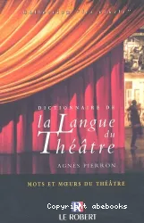 Dictionnaire de la langue du théâtre