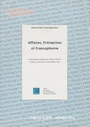 Affaires, entreprises et francophonie