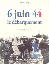 6 juin 44, le débarquement