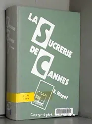 La Sucrerie de cannes