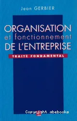Organisation et fonctionnement de l'entreprise