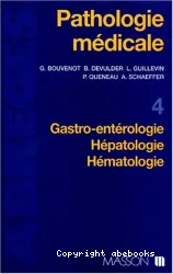 Pathologie médicale. IV, Gastro-entérologie, hépatologie, hématologie, dermatologie