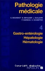 Pathologie médicale. IV, Gastro-entérologie, hépatologie, hématologie, dermatologie