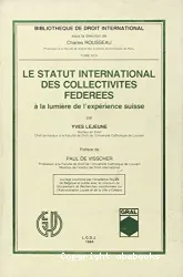 Le Statut international des collectivités fédérées à la lumière del'expérience suisse