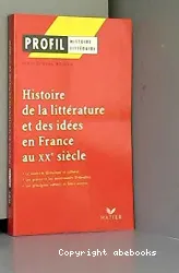 Histoire de la littérature et des idées en France au XXe siècle