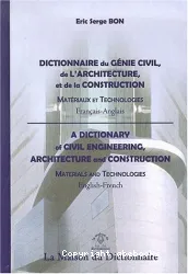 Dictionnaire du génie civil, de l'architecture et de la construction