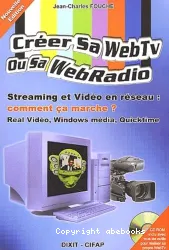 Créer sa Web-TV ou sa Web-radio