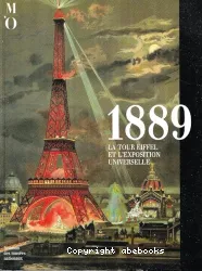 1889, la tour Eiffel et l'Exposition universelle