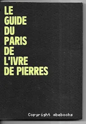 Le Guide du Paris de l'Ivre de pierres