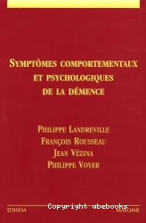 Symptômes comportementaux et psychologiques de la démence