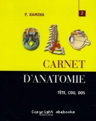 Carnet d'anatomie.Tome 2, Tête, cou, dos