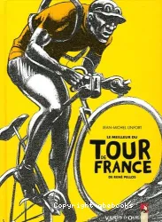 Le Meilleur du tour de France de René Pellos