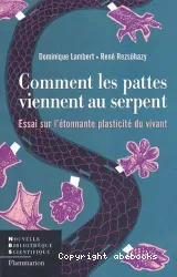 Comment les pattes viennent au serpent