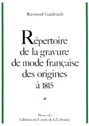 Répertoire de la gravure de mode française des origines à 1815