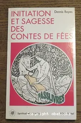 Initiation et sagesse des contes de fées