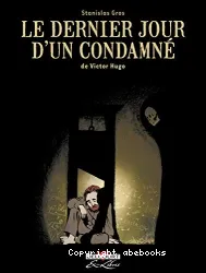 Le Dernier jour d'un condamné, de Victor Hugo