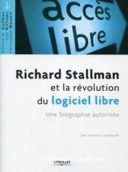 Richard Stallman et la révolution du logiciel libre