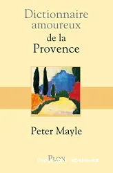 Dictionnaire amoureux de la Provence