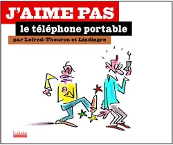 J'aime pas le téléphone portable