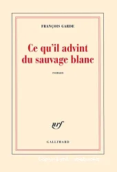 Ce qu'il advint du sauvage blanc