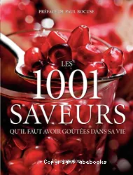 Les 1.001 saveurs qu'il faut avoir goûtées dans sa vie