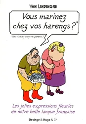 Vous marinez chez vos harengs ? Vous habitez chez vos parents ?