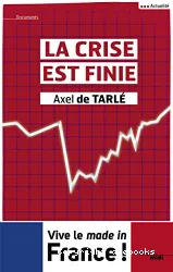 La Crise est finie