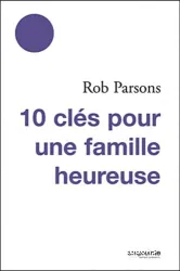 10 clés pour une famille heureuse