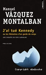 J'ai tué Kennedy ou Les mémoires d'un garde du corps