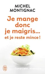 Je mange donc je maigris...