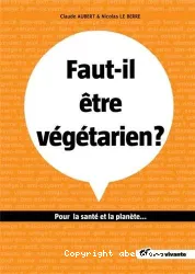 Faut-il être végétarien ?