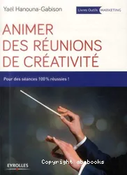 Animer des réunions de créativité