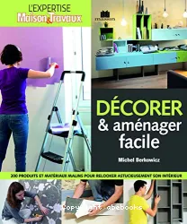 Décorer & aménager facile