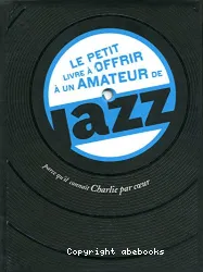 Le Petit livre à offrir à un amateur de jazz