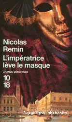 L'Impératrice lève le masque