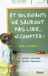 Et vos enfants ne sauront pas lire... ni compter !