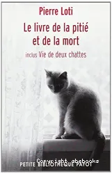 Le Livre de la pitié et de la mort ; Vie de deux chattes