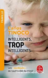 Intelligents, trop intelligents