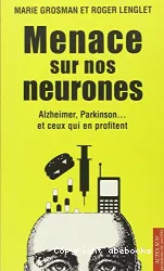 Menace sur nos neurones