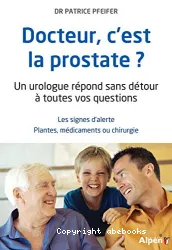 Docteur, c'est la prostate ?