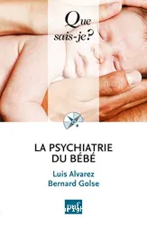 La Psychiatrie du bébé
