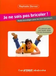 Je ne sais pas bricoler