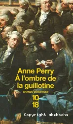 A l'ombre de la guillotine