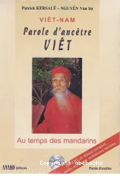 Viet-Nam, Parole d'ancêtre Viet, au temps des mandarins