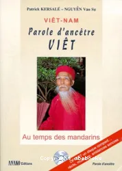 Viet-Nam, Parole d'ancêtre Viet, au temps des mandarins