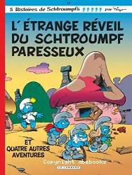 L'Etrange réveil du schtroumpf paresseux