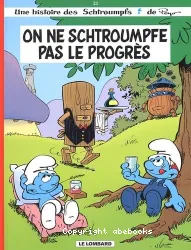 On ne schtroumpfe pas le progrès