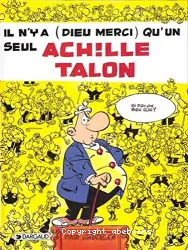 Il n'y a (Dieu merci) qu'un seul Achille Talon