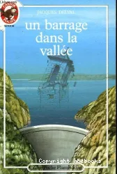 Un Barrage dans la vallée