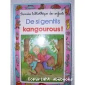 De si gentils kangourous !